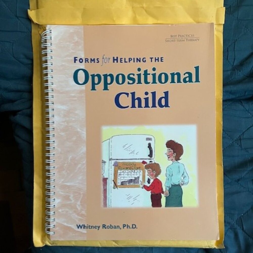 *Brand New Forms for Helping the Oppositional Child by Whitney Roban